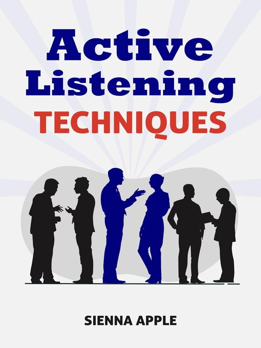 Title details for Active Listening Techniques by Sienna Apple - Available